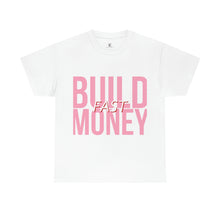 Load image into Gallery viewer, Build Money Fast Cotton Tee