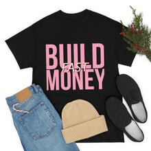 Load image into Gallery viewer, Build Money Fast Cotton Tee