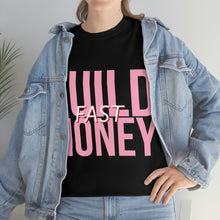 Load image into Gallery viewer, Build Money Fast Cotton Tee