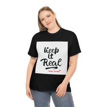 Load image into Gallery viewer, Keep it Real Cotton Tees