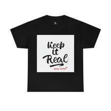 Load image into Gallery viewer, Keep it Real Cotton Tees