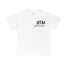 Load image into Gallery viewer, About the Money Cotton Tees